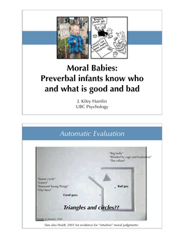 Moral Babies: Preverbal Infants Know Who and What Is Good and Bad