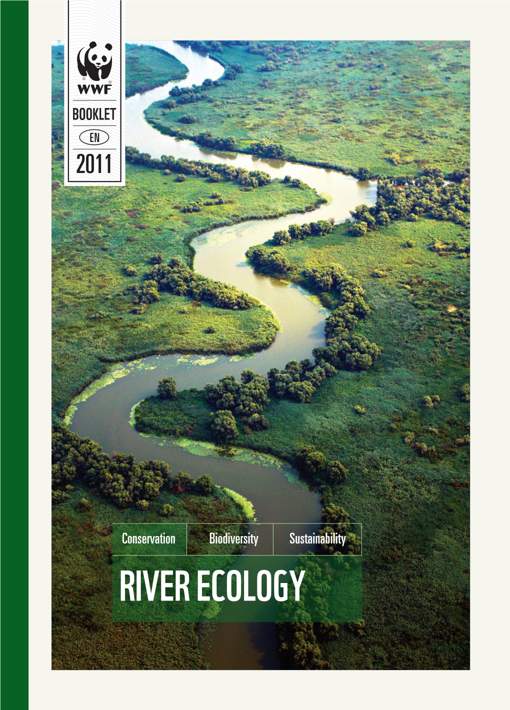 RIVER ECOLOGY Authors: Stoyan Mihov, Ivan Hristov Translation: Katya Ancheva Design Concept © Twist Advertising Printed at Geosoft EOOD