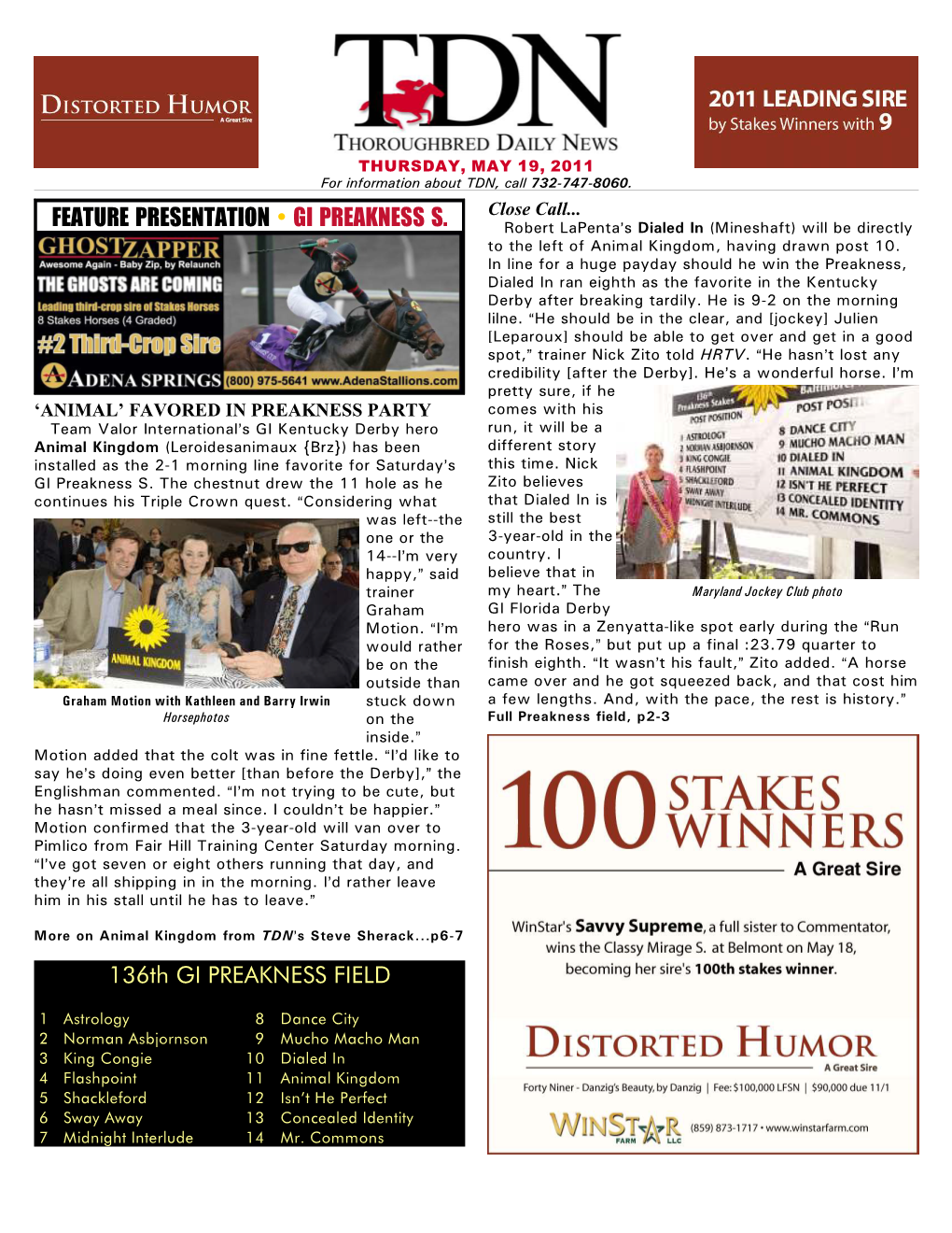 FEATURE PRESENTATION • GI PREAKNESS S. Robert Lapenta=S Dialed in (Mineshaft) Will Be Directly to the Left of Animal Kingdom, Having Drawn Post 10