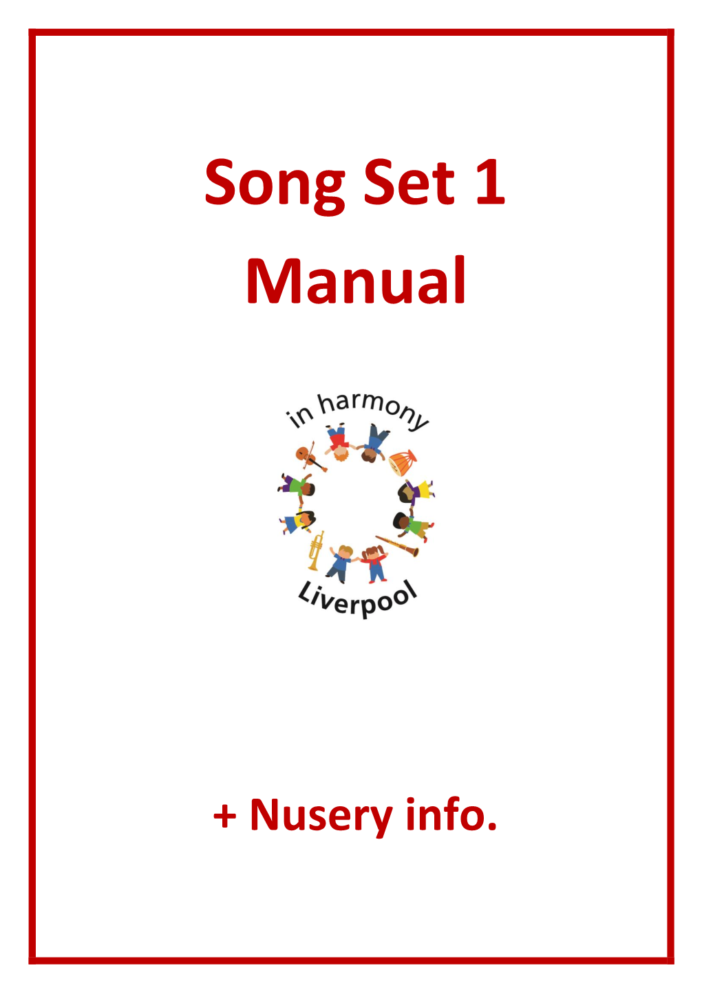 Song Set 1 Manual and Nursery Info