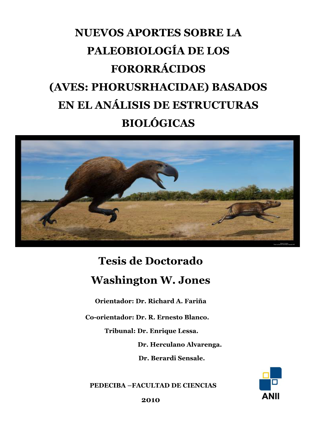 Aves: Phorusrhacidae) Basados En El Análisis De Estructuras Biológicas