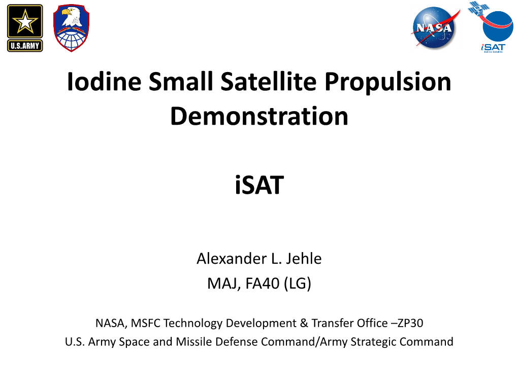 Iodine Small Satellite Propulsion Demonstration Isat