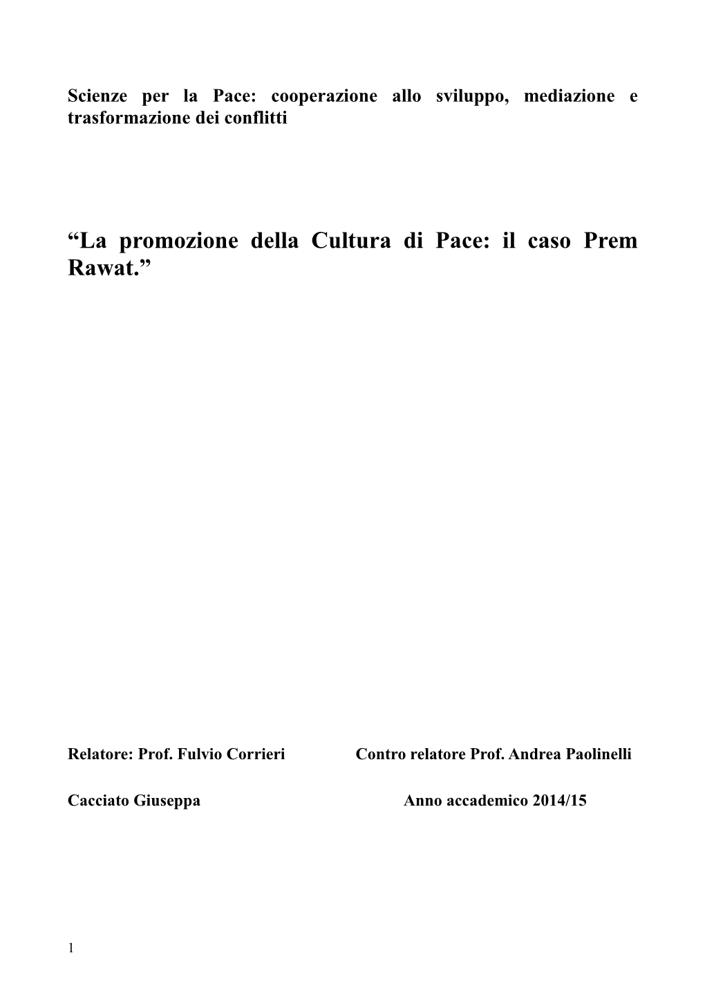 “La Promozione Della Cultura Di Pace: Il Caso Prem Rawat.”