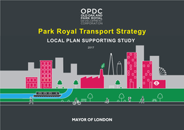 Park Royal Transport Strategy LOCAL PLAN SUPPORTING STUDY