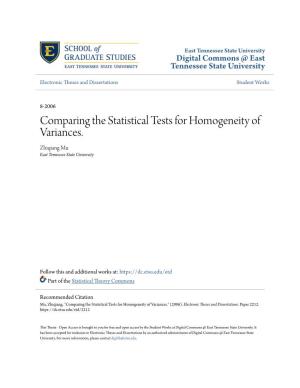 Comparing the Statistical Tests for Homogeneity of Variances. Zhiqiang Mu East Tennessee State University