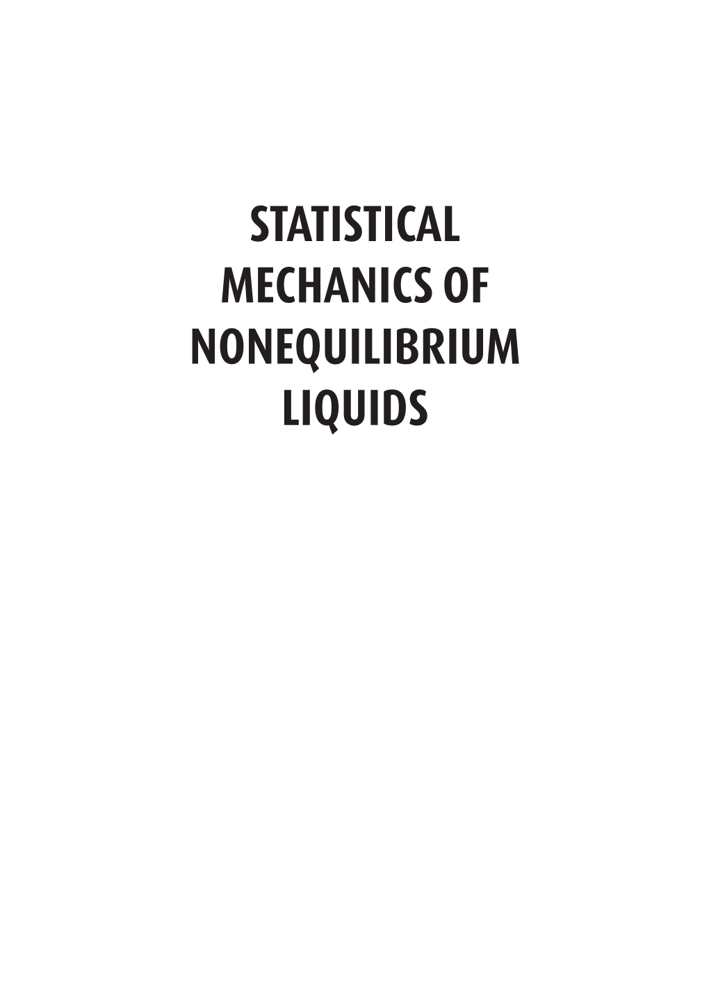 Statistical Mechanics of Nonequilibrium Liquids