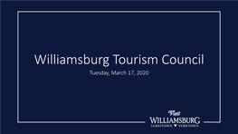 Williamsburg Tourism Council Tuesday, March 17, 2020 Roll Call