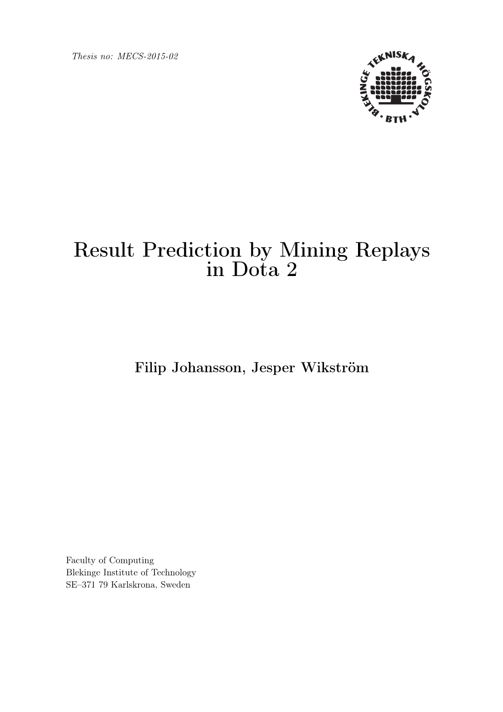 Result Prediction by Mining Replays in Dota 2