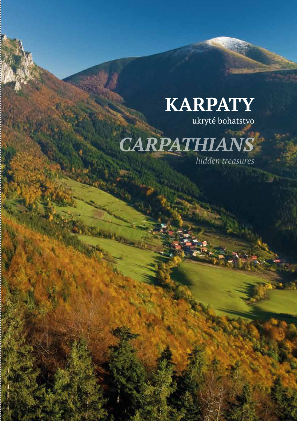 KARPATY Ukryté Bohatstvo CARPATHIANS Hidden Treasures KARPATY Ukrytebohatstvo CARPATHIANS Hidden Treasures KARPATY Ukryté Bohatstvo CARPATHIANS Hidden Treasures