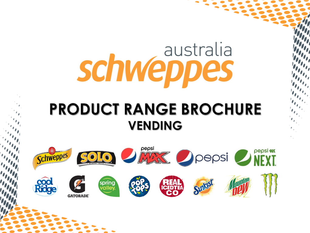 For All Other Enquiries Contact Your Local Schweppes Representative