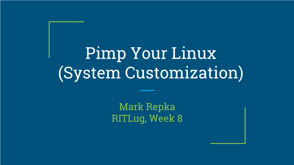 Pimp Your Linux (System Customization)