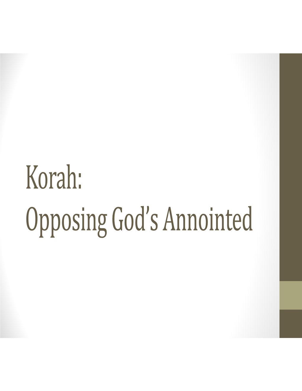 Korah: Opposing God's Annointed