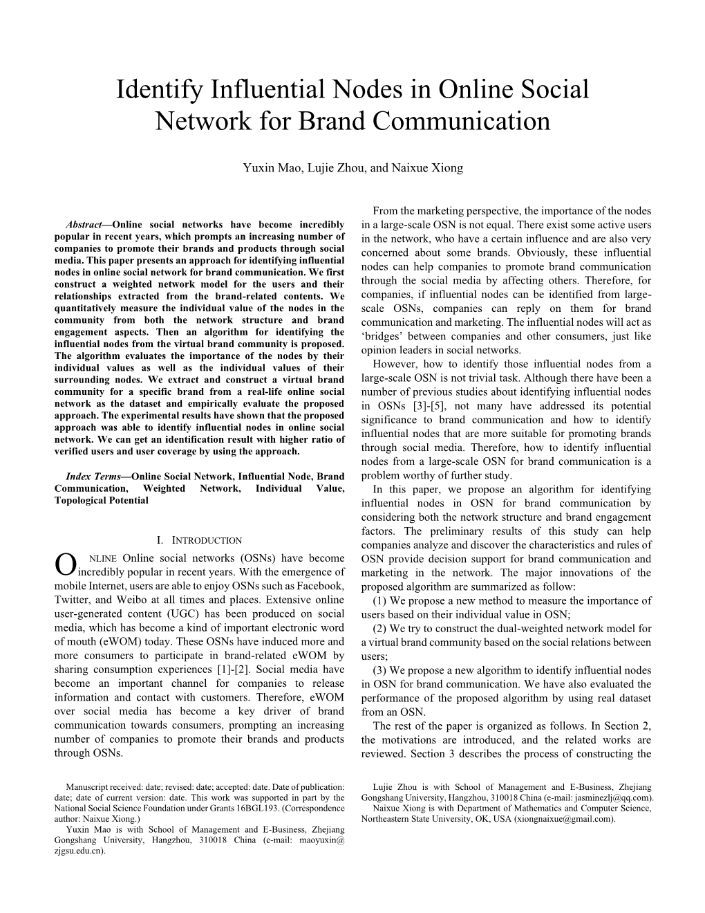 Identify Influential Nodes in Online Social Network for Brand Communication