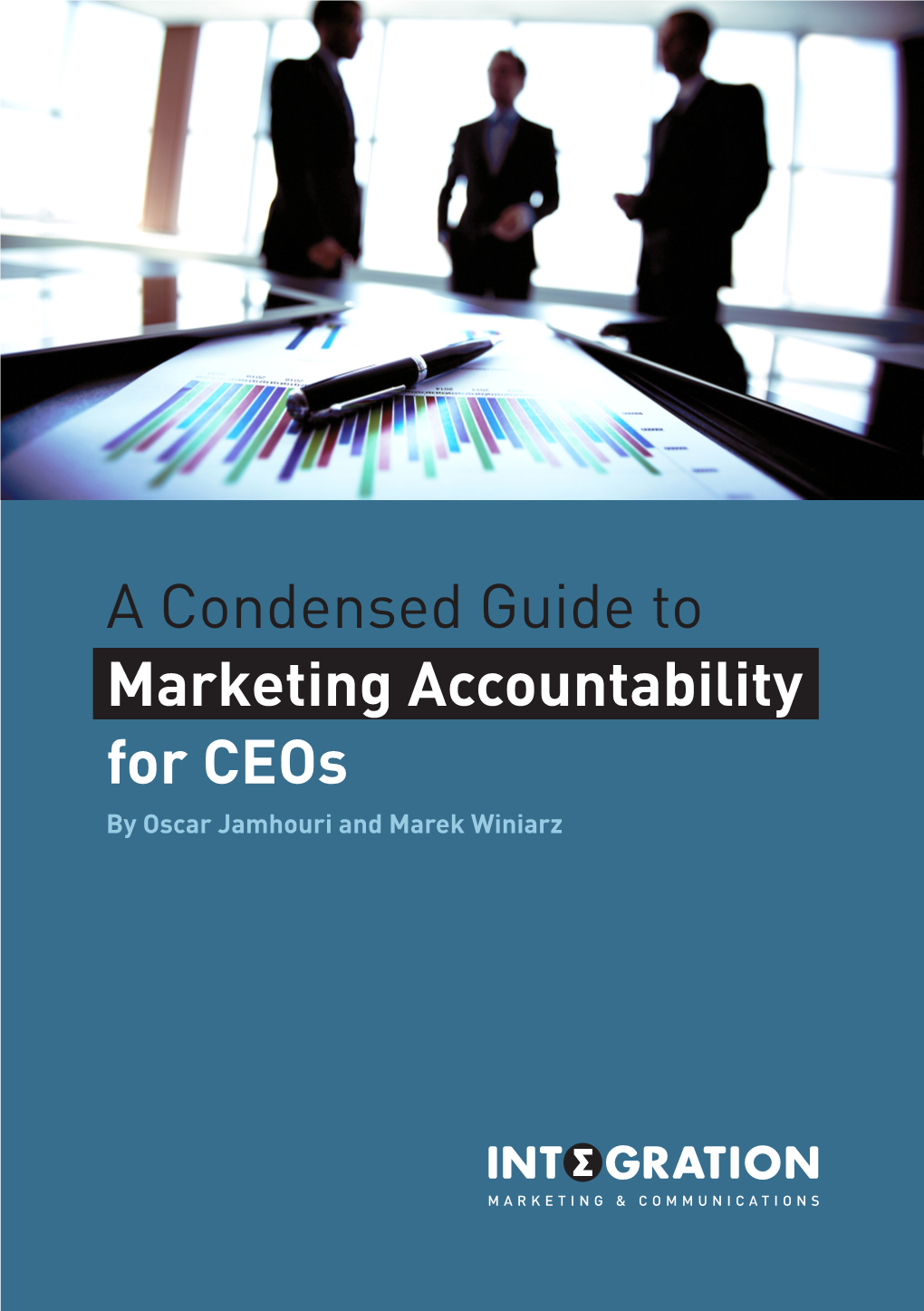 A Condensed Guide to Marketing Accountability for Ceos by Oscar Jamhouri and Marek Winiarz