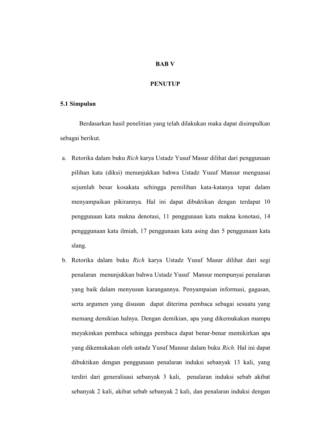 BAB V PENUTUP 5.1 Simpulan Berdasarkan Hasil Penelitian Yang Telah Dilakukan Maka Dapat Disimpulkan Sebagai Berikut. A. Retorika