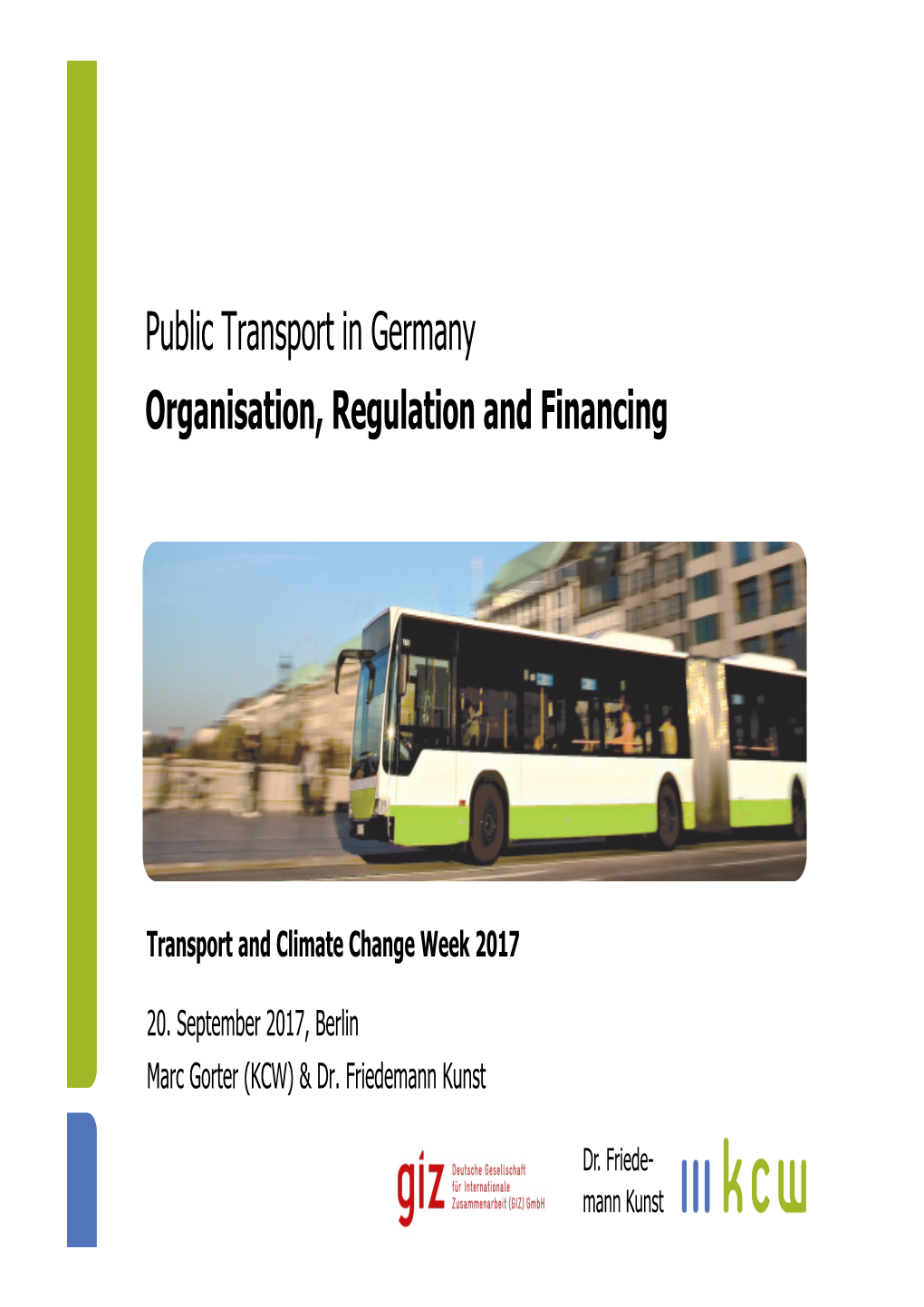 Public Transport in Germany Organisation, Regulation and Financing