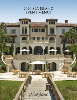 2020 Sea Island Event Menus a Letter from the Chef