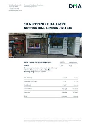 10 Notting Hill Gate Notting Hill, London , W11 3Je