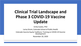 Clinical Trial Landscape and Phase 3 COVID-19 Vaccine Update