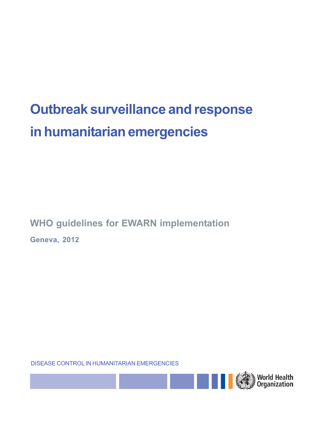 Outbreak Surveillance and Response in Humanitarian Emergencies