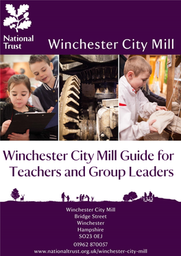 Winchester City Mill Guide for Teachers and Group Leaders