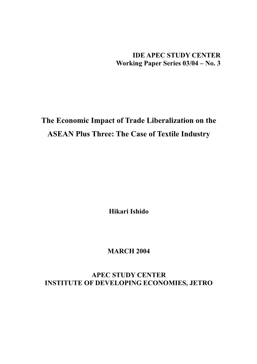The Economic Impact of Trade Liberalization on the ASEAN Plus Three: the Case of Textile Industry