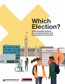 Which Election? Understanding Federal, Provincial/Territorial, and Municipal/Local Elections