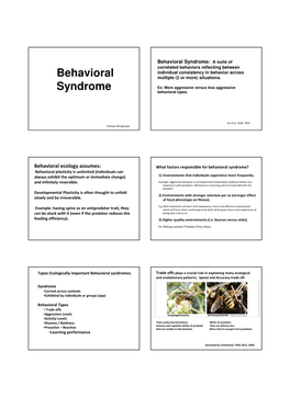 Behavioral Syndrome: a Suite of Correlated Behaviors Reflecting Between Individual Consistency in Behavior Across Behavioral Multiple (2 Or More) Situations