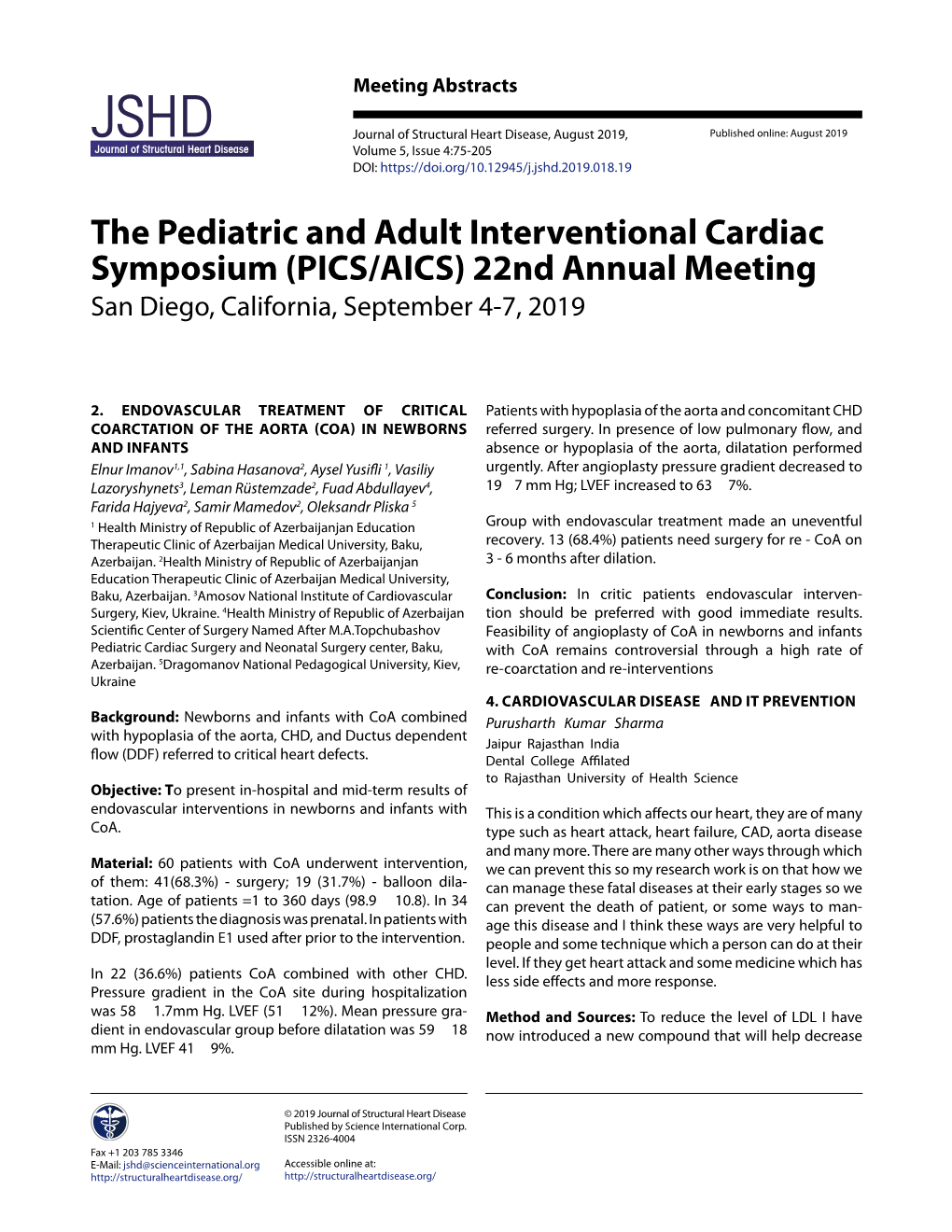 The Pediatric and Adult Interventional Cardiac Symposium (PICS/AICS) 22Nd Annual Meeting San Diego, California, September 4-7, 2019