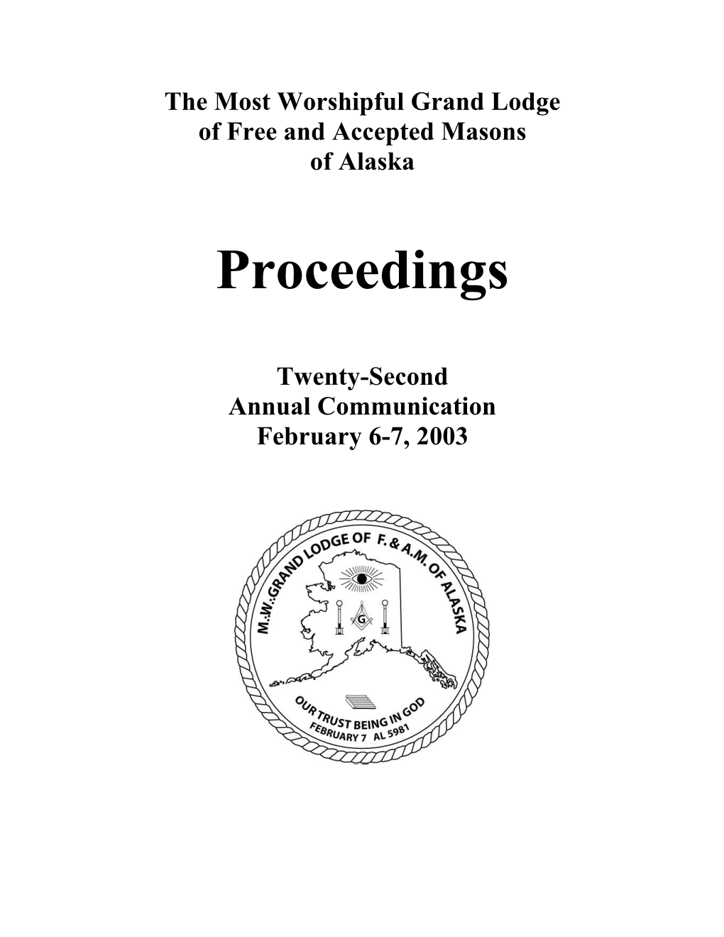 The Most Worshipful Grand Lodge of Free and Accepted Masons of Alaska