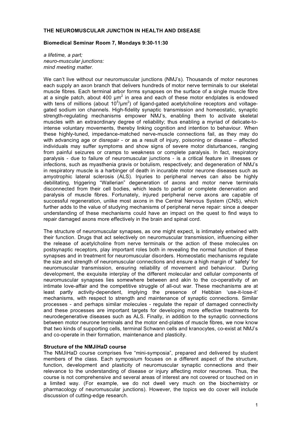 The Neuromuscular Junction in Health and Disease