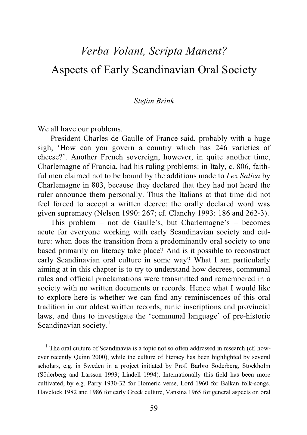 Verba Volant, Scripta Manent? Aspects of Early Scandinavian Oral Society