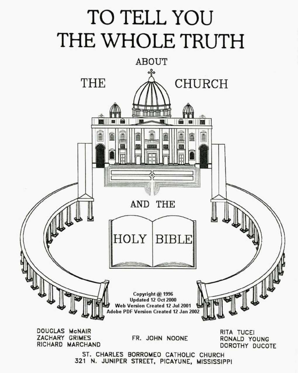 To Tell You the Whole Truth About the Church and the Holy Bible