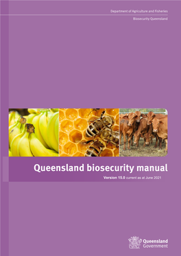 Queensland Biosecurity Manual Version 15.0 Current As at June 2021