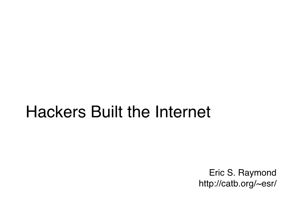 Hackers Built the Internet