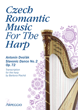 Antonín Dvořák Slavonic Dance No. 2 Op. 72 Transcription for the Harp by Barbora Plachá