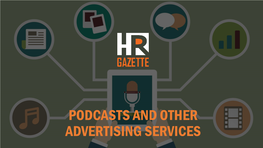 Podcasts and Other Advertising Services About Us