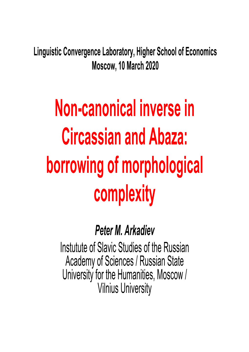 Non-Canonical Inverse in Circassian and Abaza: Borrowing of Morphological Complexity