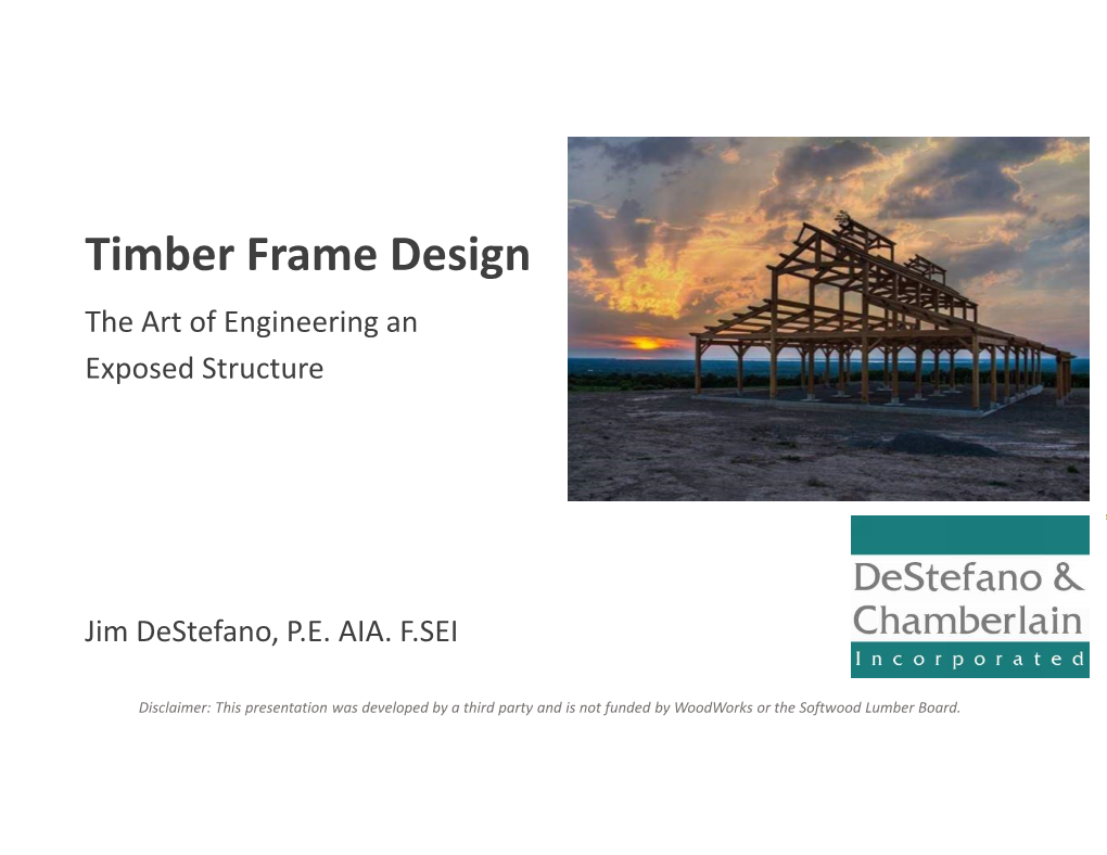 Timber Frame Design the Art of Engineering an Exposed Structure