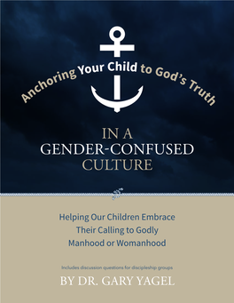 Anchoring Your Child to God's Truth in a Gender-Confused Culture