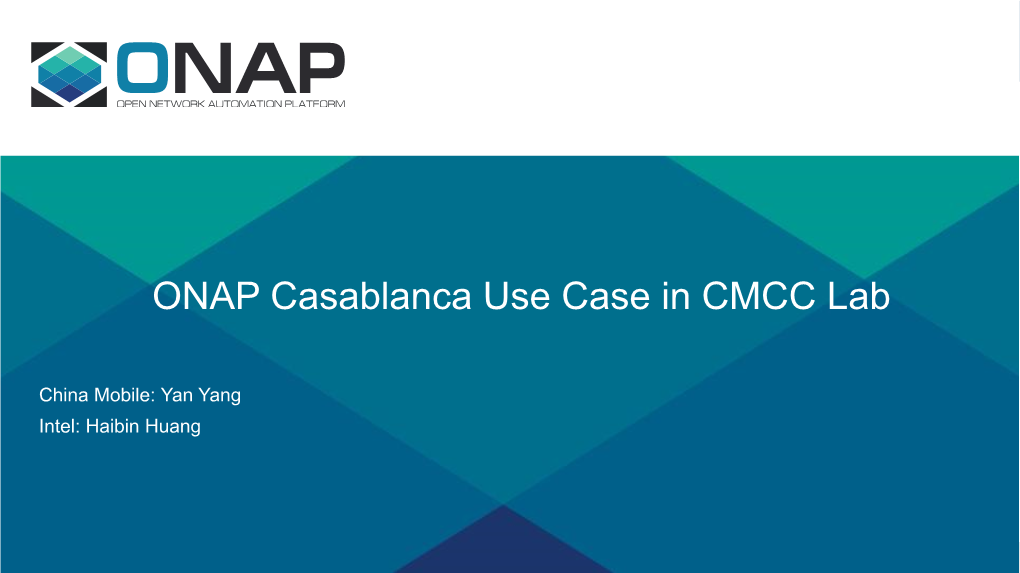 ONAP Casablanca Use Case in CMCC Lab