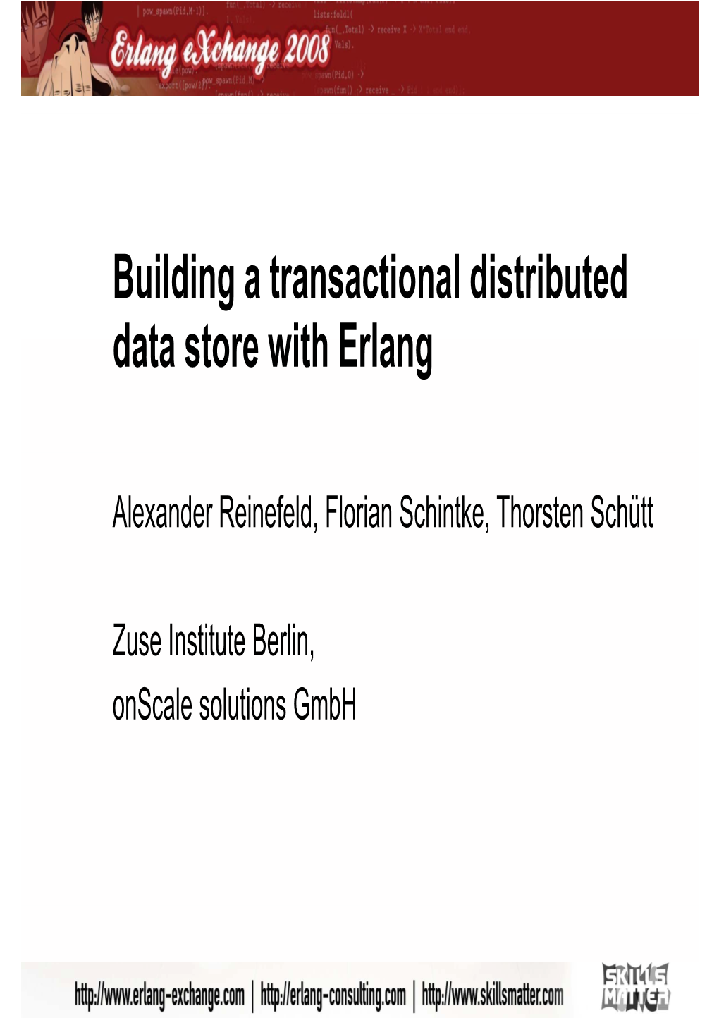 Building a Transactional Distributed Data Store with Erlang