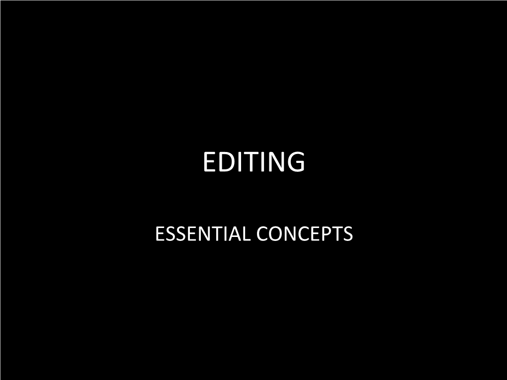 Outline of Key Areas 1. Definition 2. Dimensions 3. Continuity Editing 4