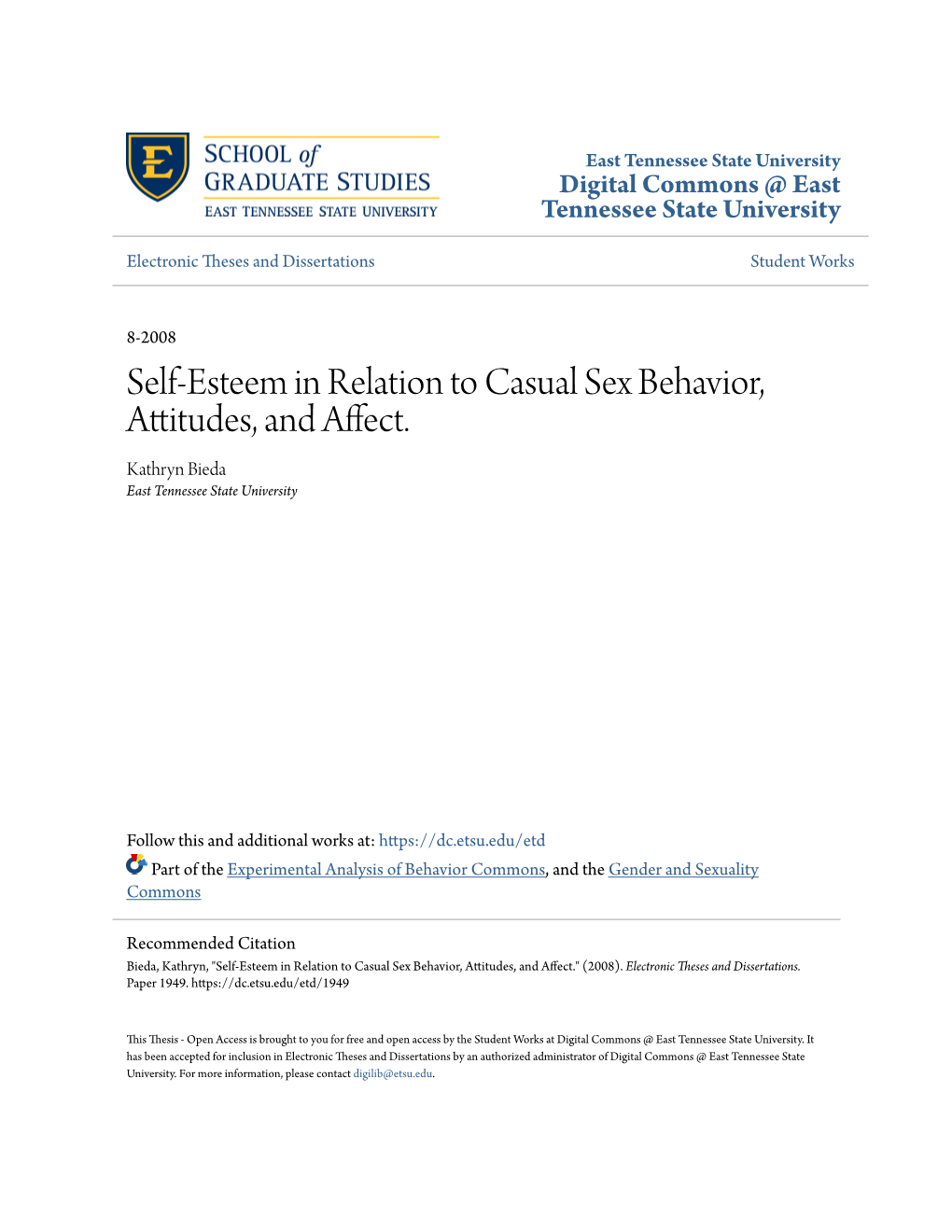 Self-Esteem in Relation to Casual Sex Behavior, Attitudes, and Affect. Kathryn Bieda East Tennessee State University