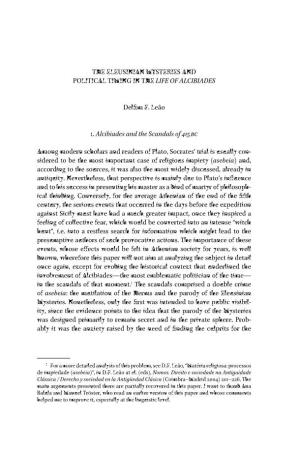 THE ELEUSINIAN MYSTERIES and POLITICAL TIMING in the LIFE of ALCIBIADES Del M F. Leão 1. Alcibiades and the Scandals of 415