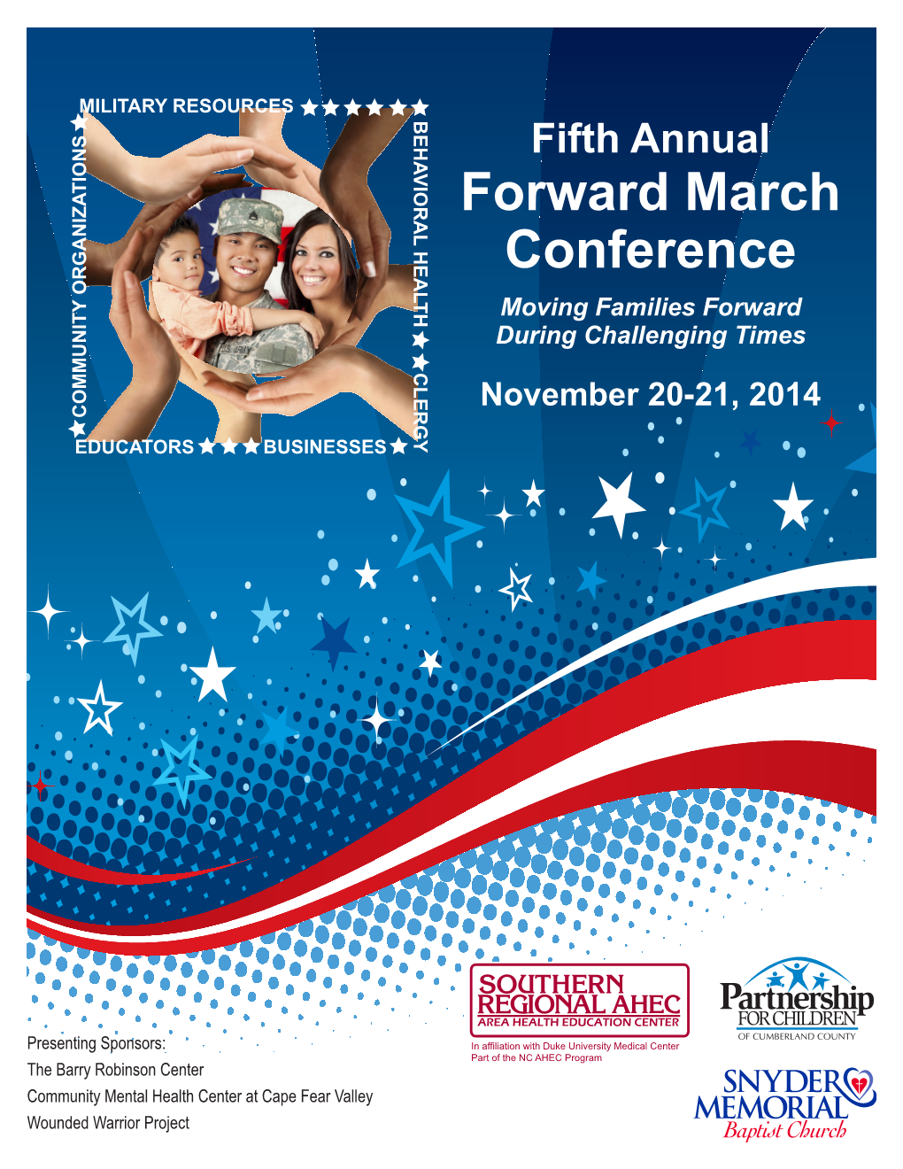 Forward March Conference Moving Families Forward During Challenging Times CLERGY November 20-21, 2014 COMMUNITY ORGANIZATIONS COMMUNITY