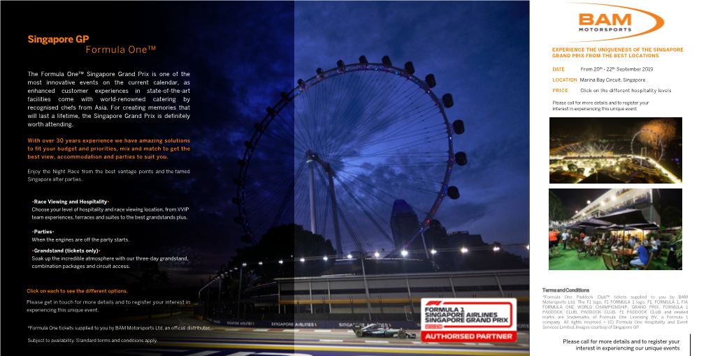 Singapore GP Formula One™ EXPERIENCE the UNIQUENESS of the SINGAPORE GRAND PRIX from the BEST LOCATIONS