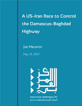 A US-Iran Race to Control the Damascus-Baghdad Highway