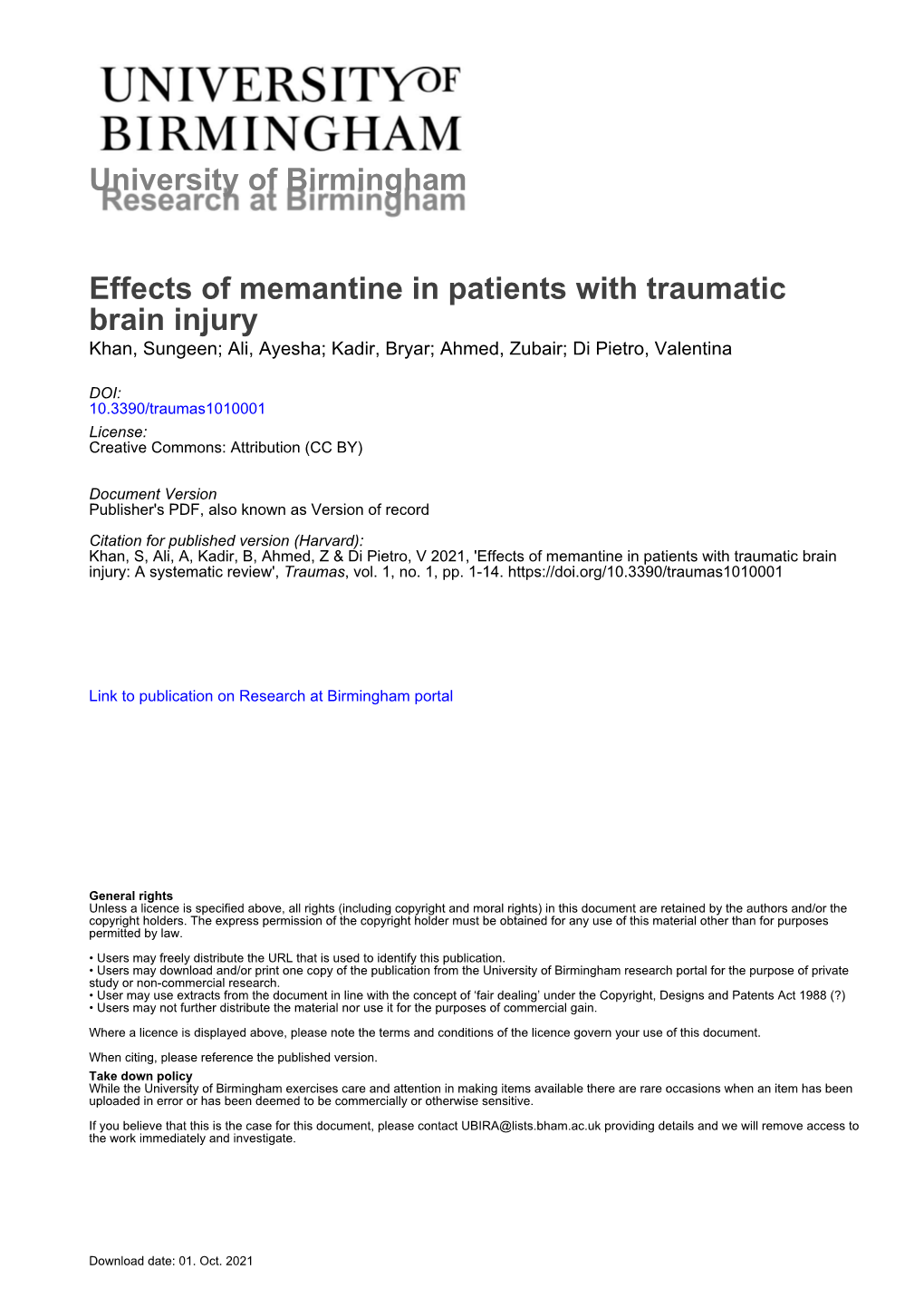 Effects of Memantine in Patients with Traumatic Brain Injury Khan, Sungeen; Ali, Ayesha; Kadir, Bryar; Ahmed, Zubair; Di Pietro, Valentina