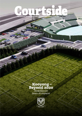 Kooyong – Beyond 2020 Masterplan for Future Development CONTENTS